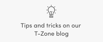 Tips + Tricks on our T-Zone blog